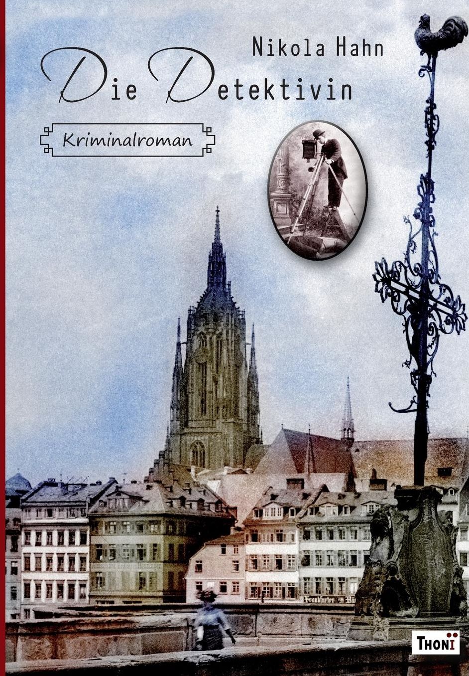 Die Detektivin: Kriminalroman