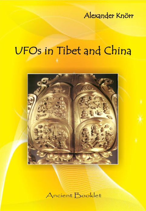 UFOs in China and Tibet: Extraterrestrial Visitors in China and Tibet 600 Years Ago?