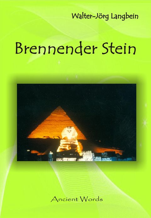 Brennender Stein: oder Reisen durch die Zeit