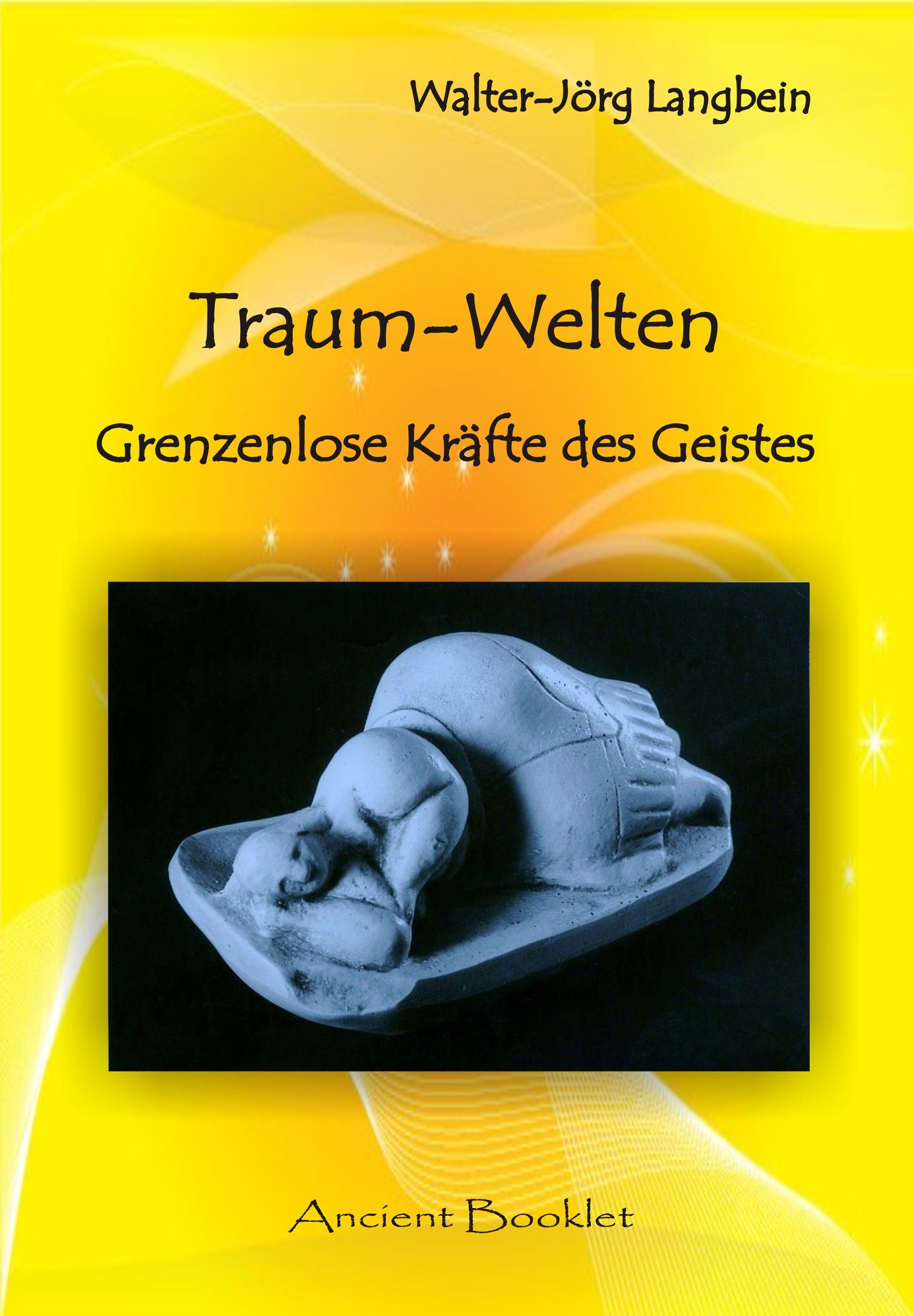 Traum-Welten: Grenzenlose Kräfte des Geistes