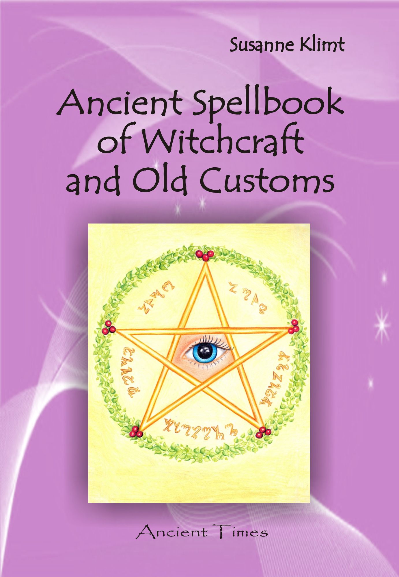 Ancient Spellbook of Witchcraft and Old Customs