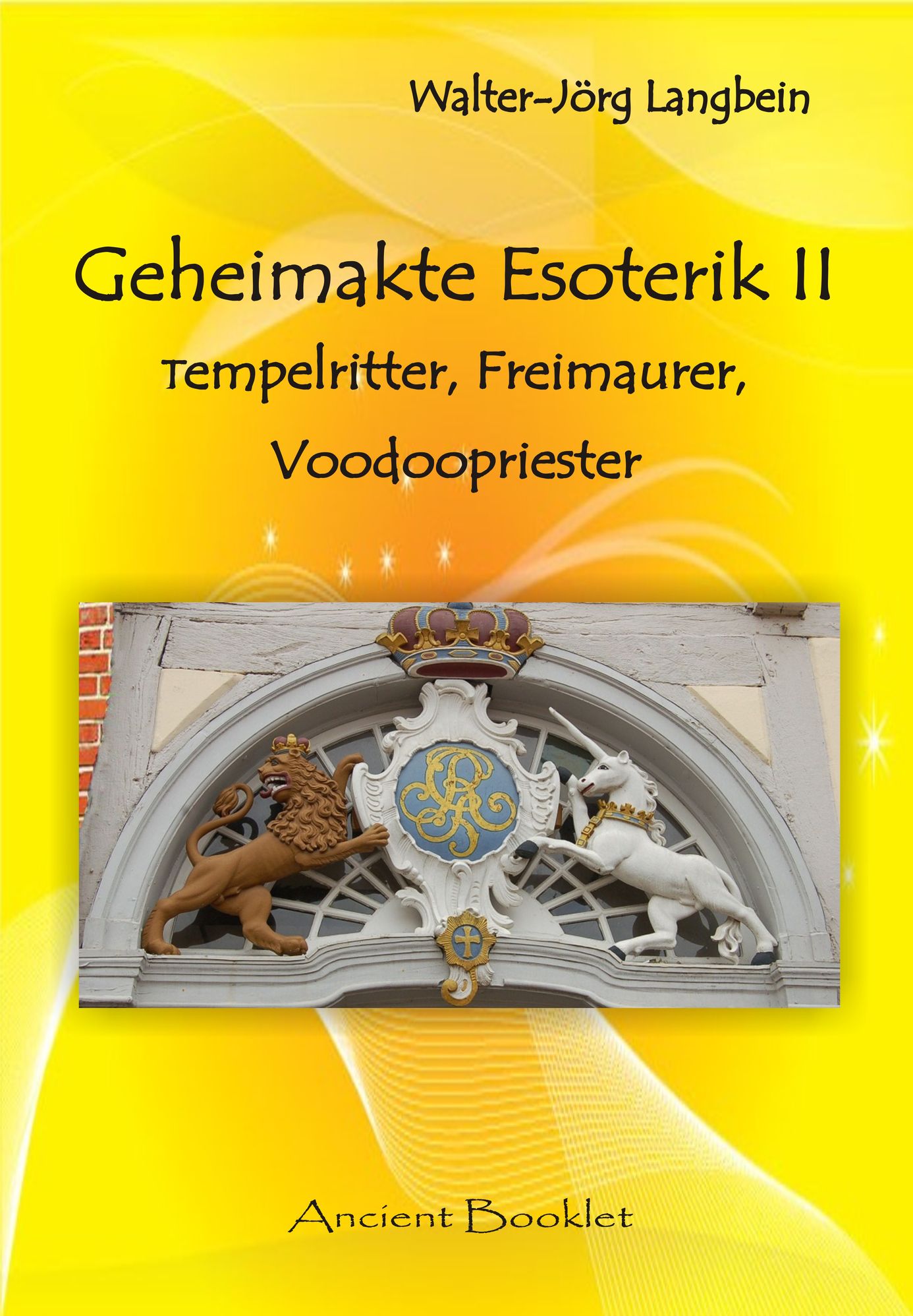 Geheimakte Esoterik II: Tempelritter, Freimaurer, Voodoopriester