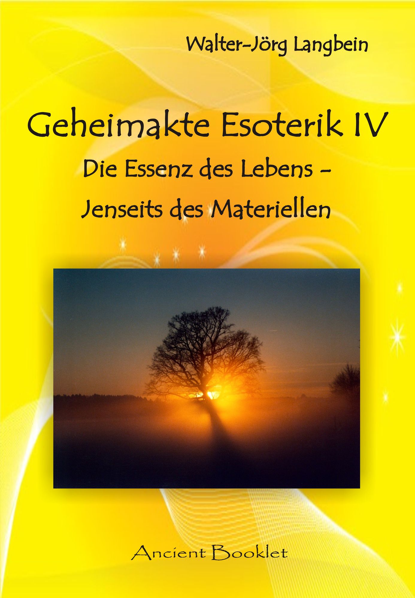 Geheimakte Esoterik IV: Die Essenz des Lebens - jenseits des Materiellen