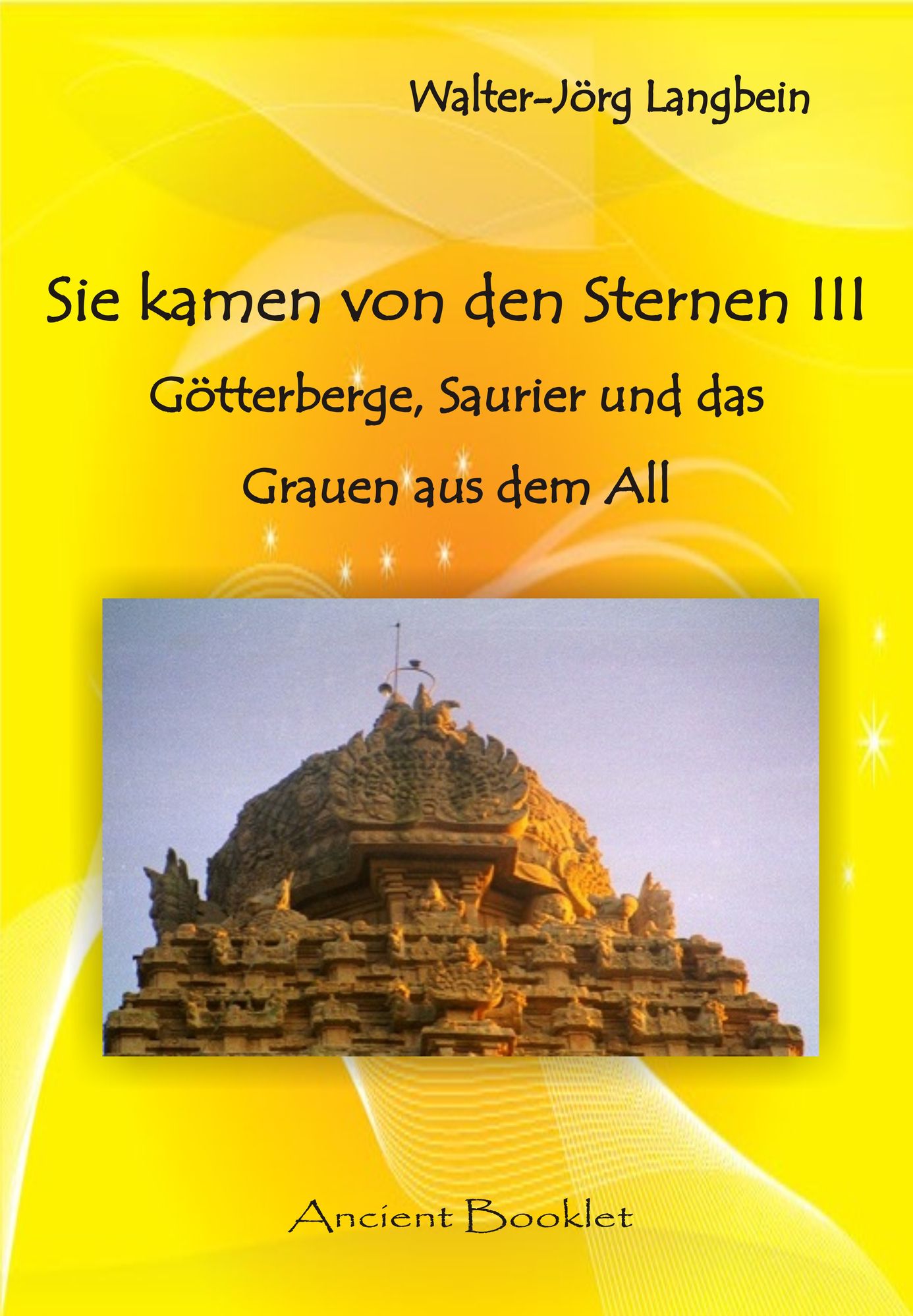 Sie kamen von den Sternen III: Götterberge, Saurier und das Grauen aus dem All