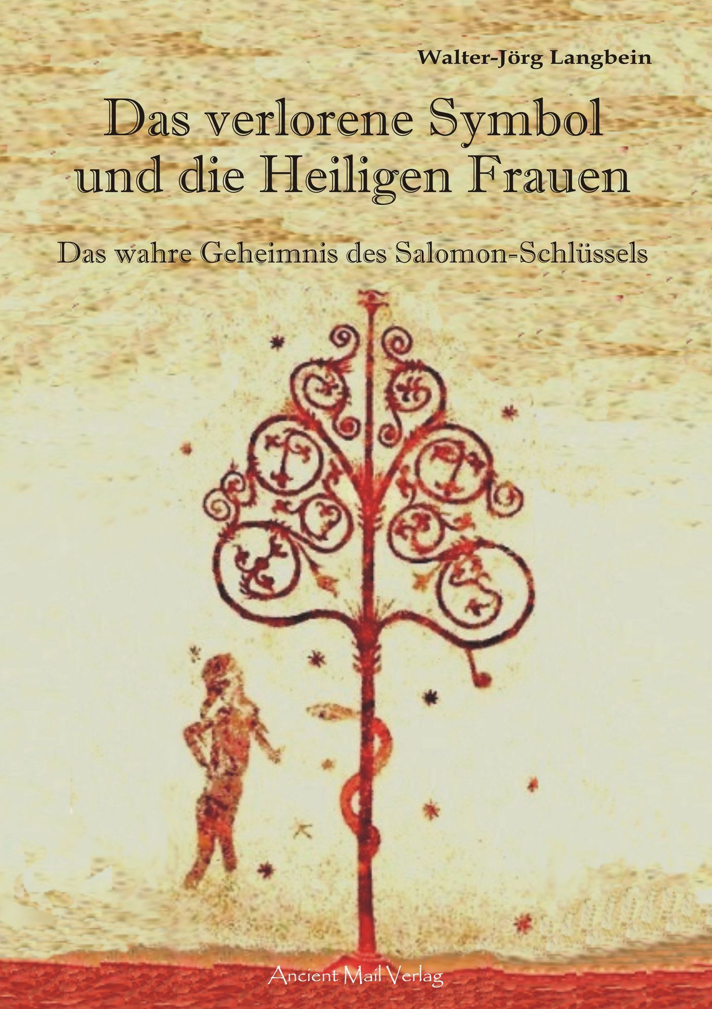 Das verlorene Symbol und die Heiligen Frauen: Das wahre Geheimnis des Salomon-Schlüssels