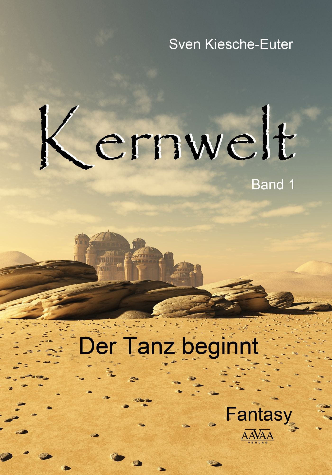 Kernwelt - Band I: Der Tanz beginnt