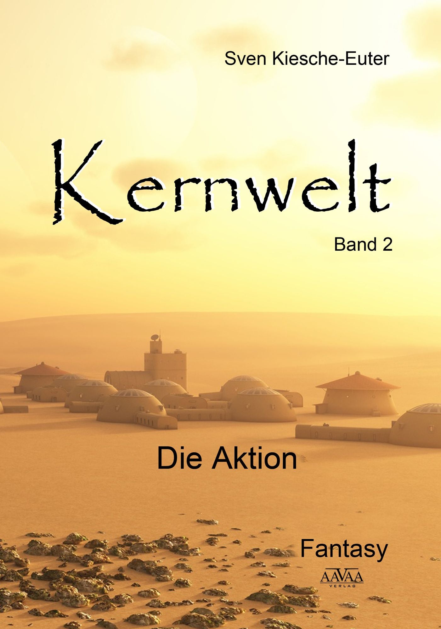 Kernwelt - Band II: Die Aktion