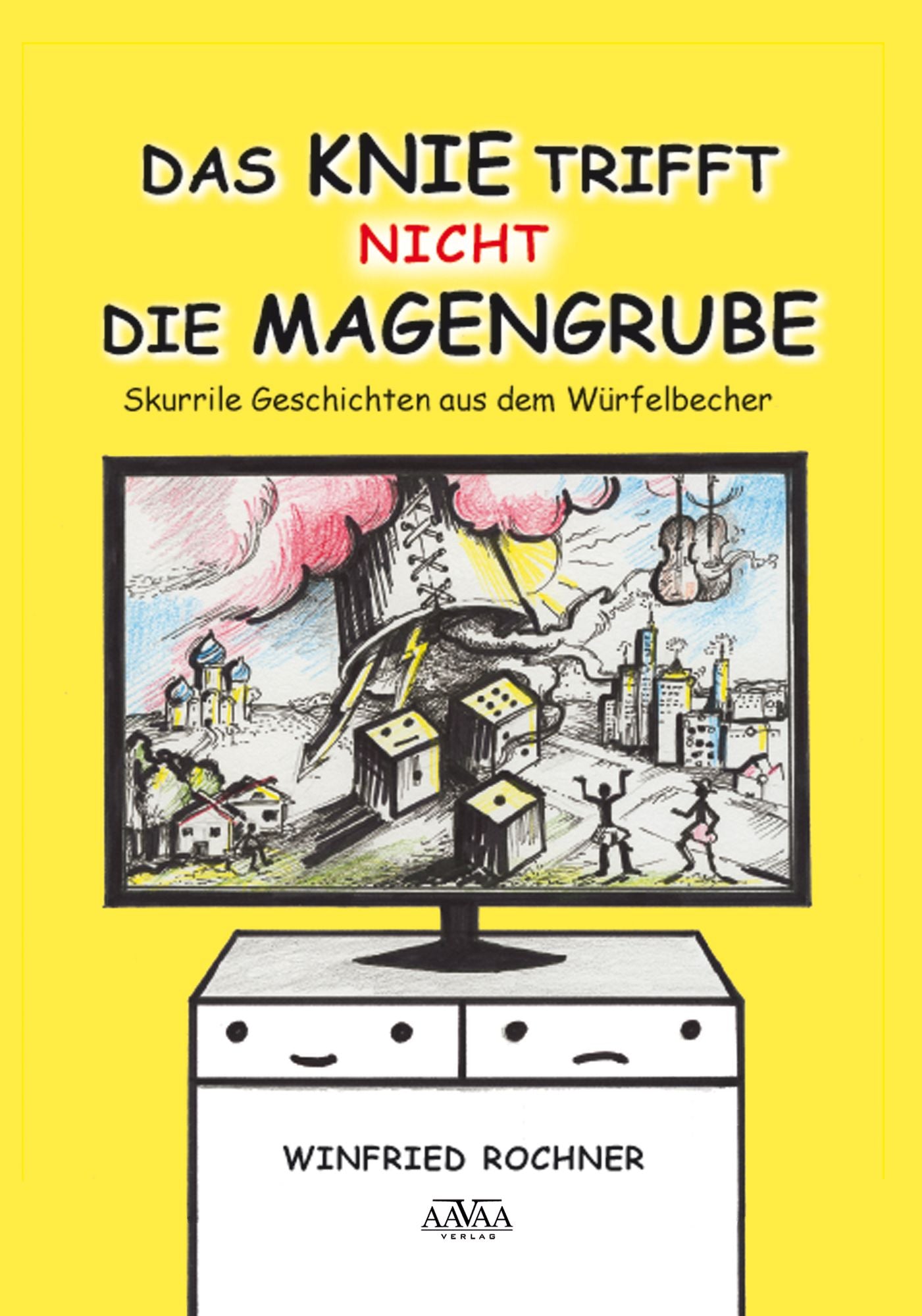 Das Knie trifft nicht die Magengrube: Skurrile Geschichten aus dem Würfelbecher