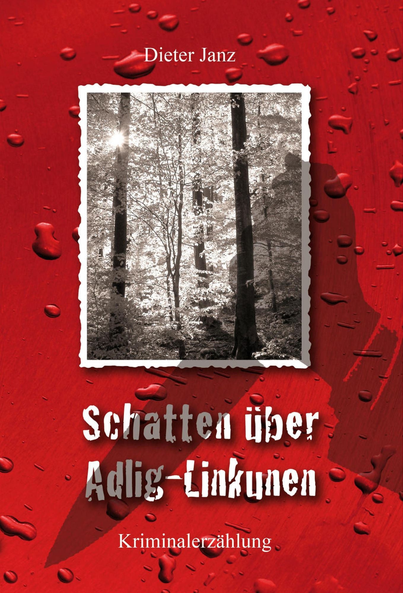 Schatten über Adlig-Linkunen: Kriminalerzählung