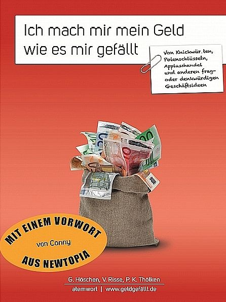 Ich mach mir mein Geld, wie es mir gefällt