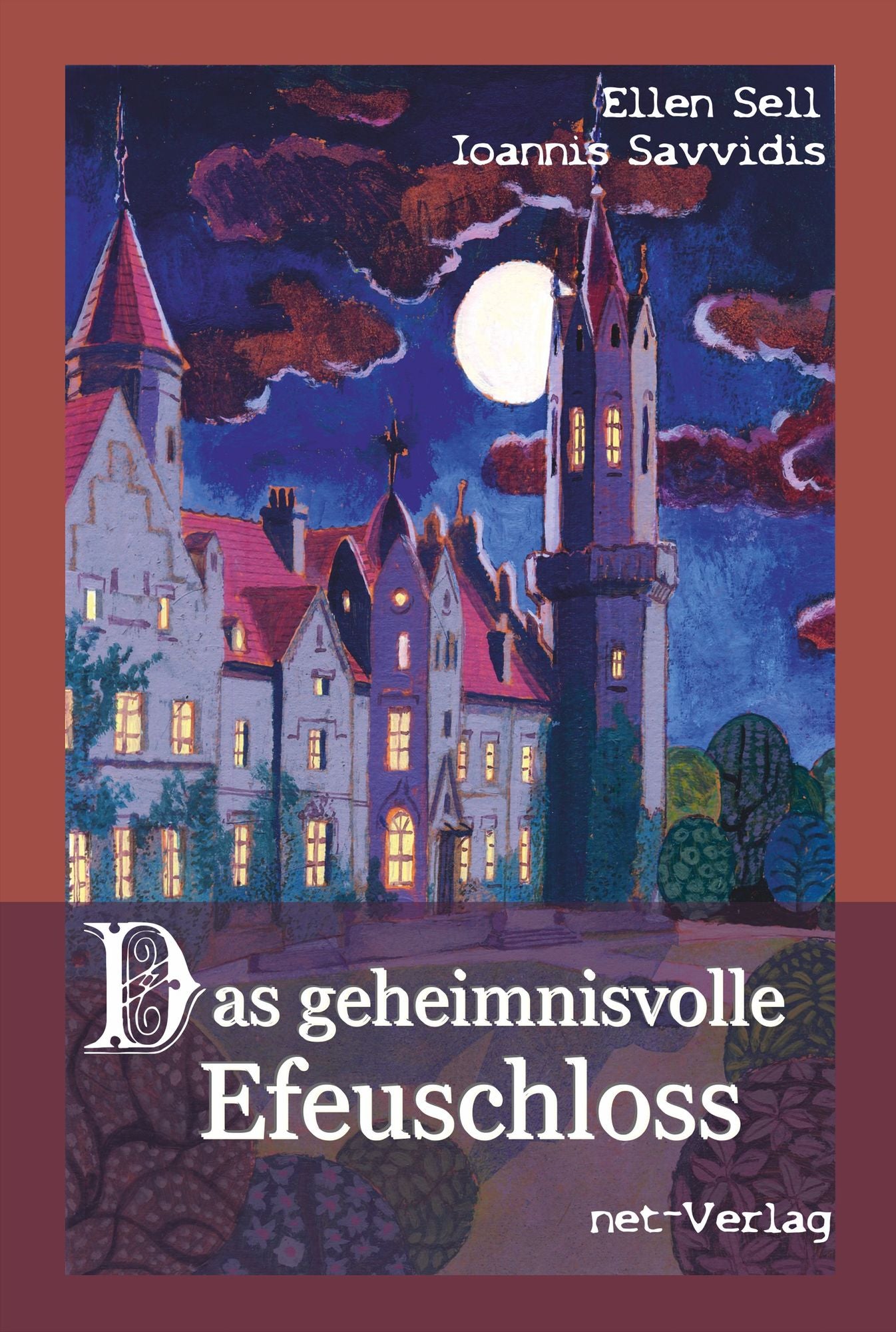 Das geheimnisvolle Efeuschloss: Kinderbuch