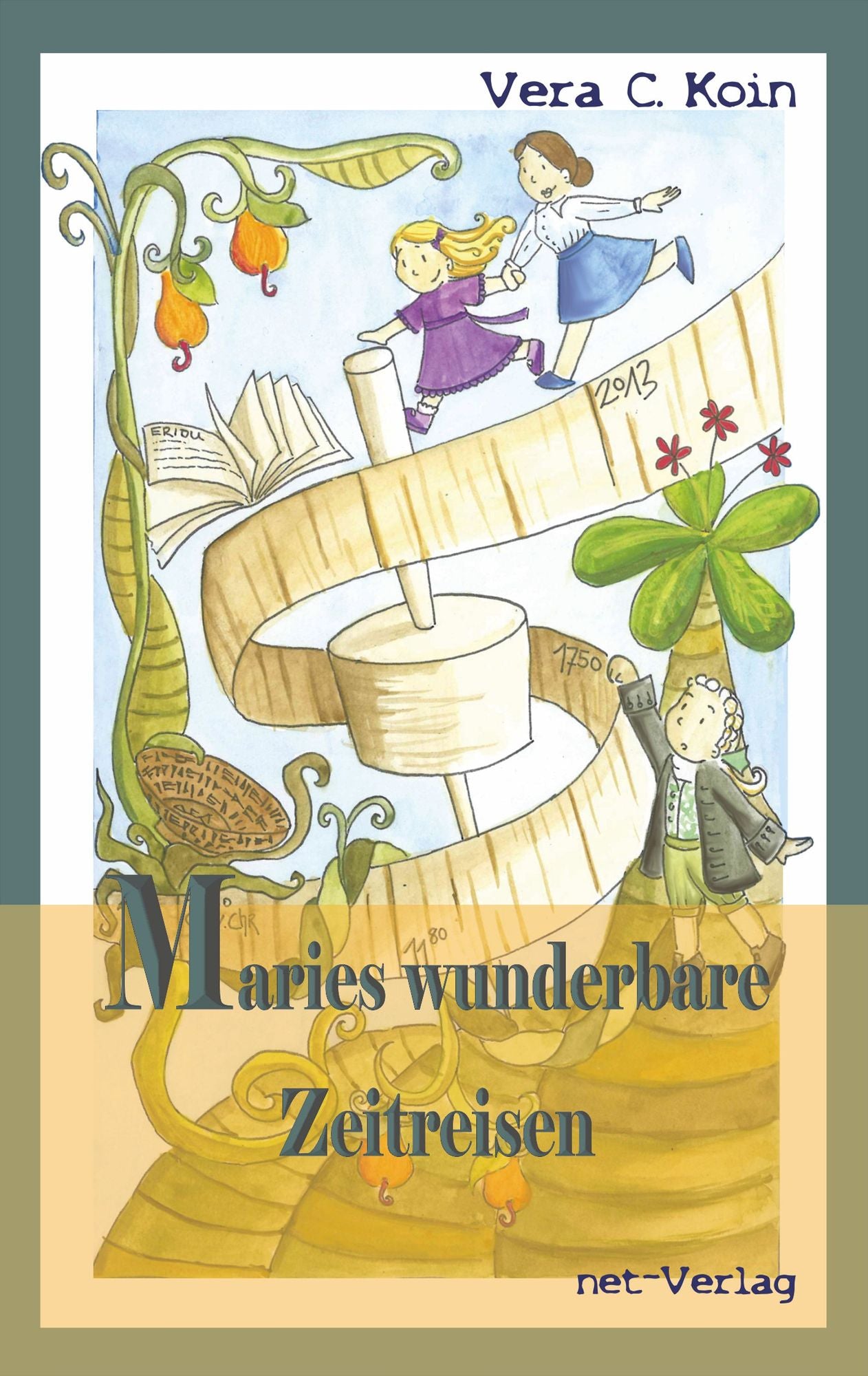 Maries wunderbare Zeitreisen: Fantasyroman