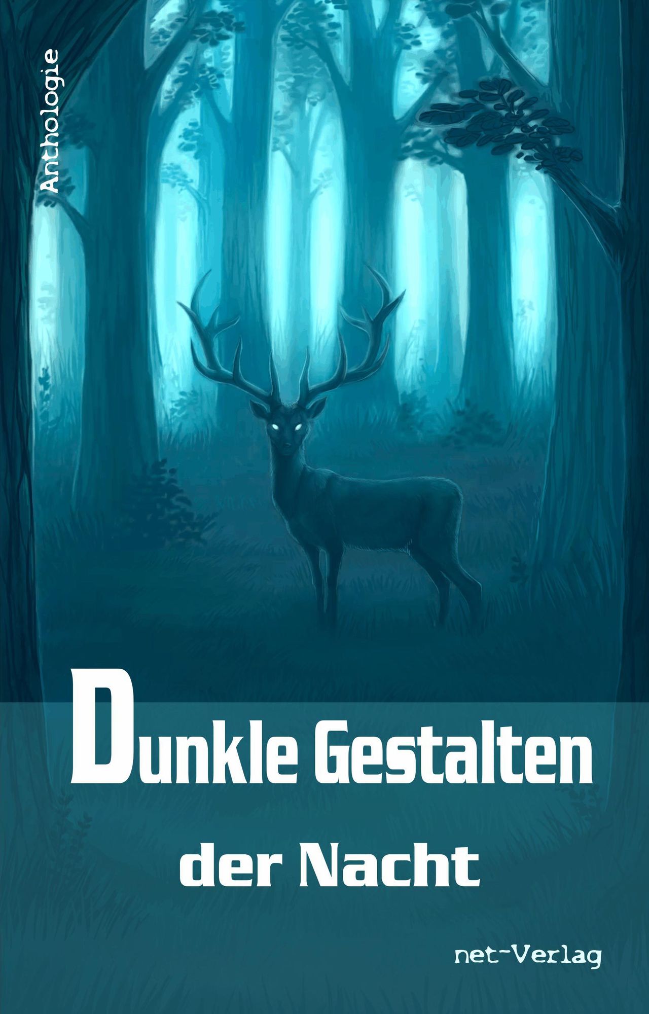 Dunkle Gestalten der Nacht: Anthologie