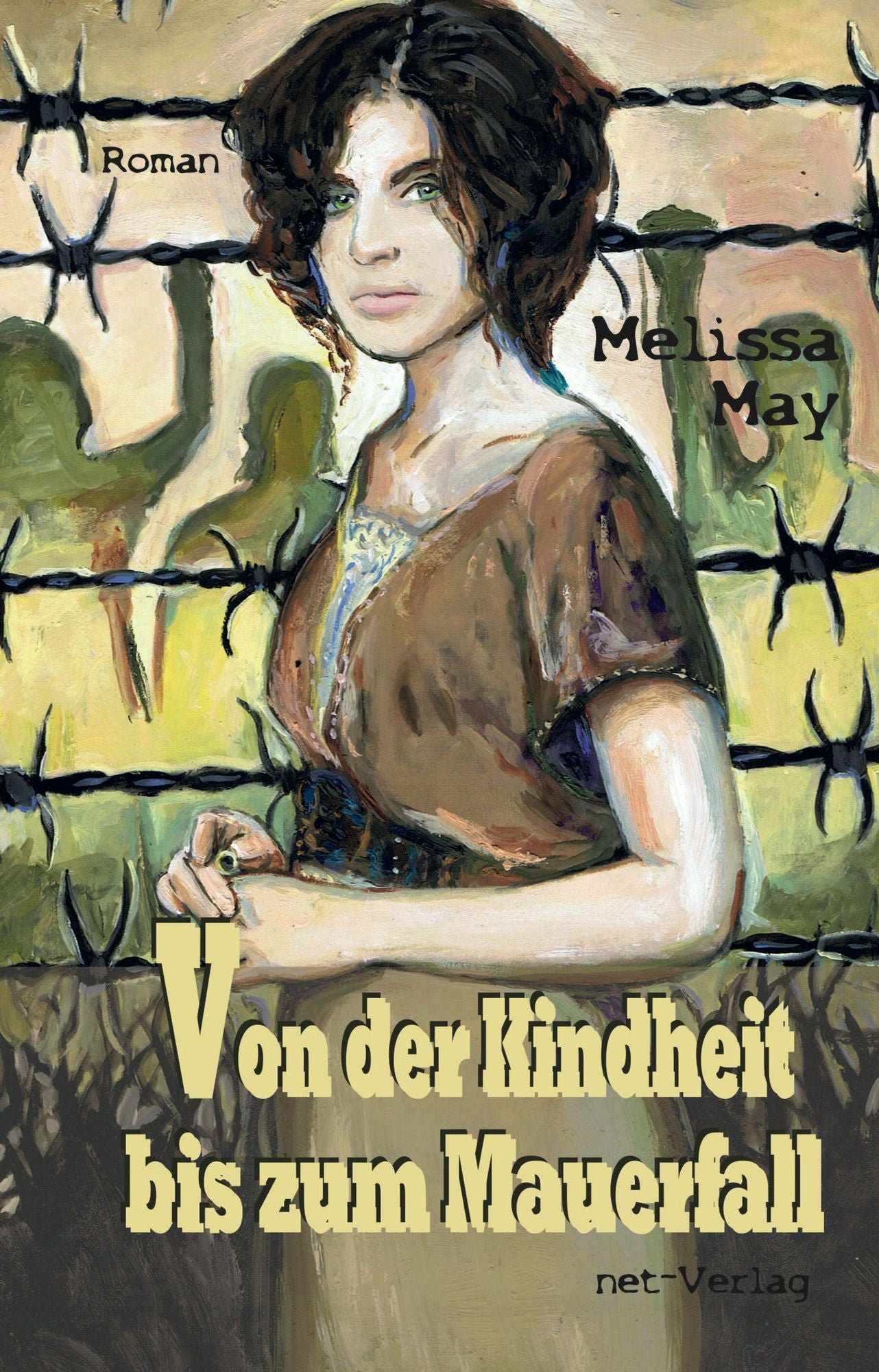Von der Kindheit bis zum Mauerfall: Roman