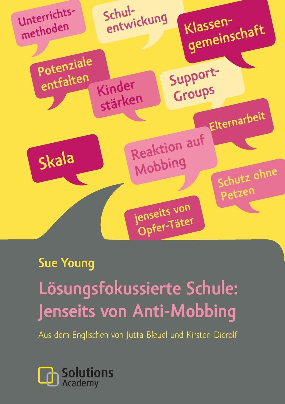 L sungsfokussierte Schule: Jenseits von Anti-Mobbing