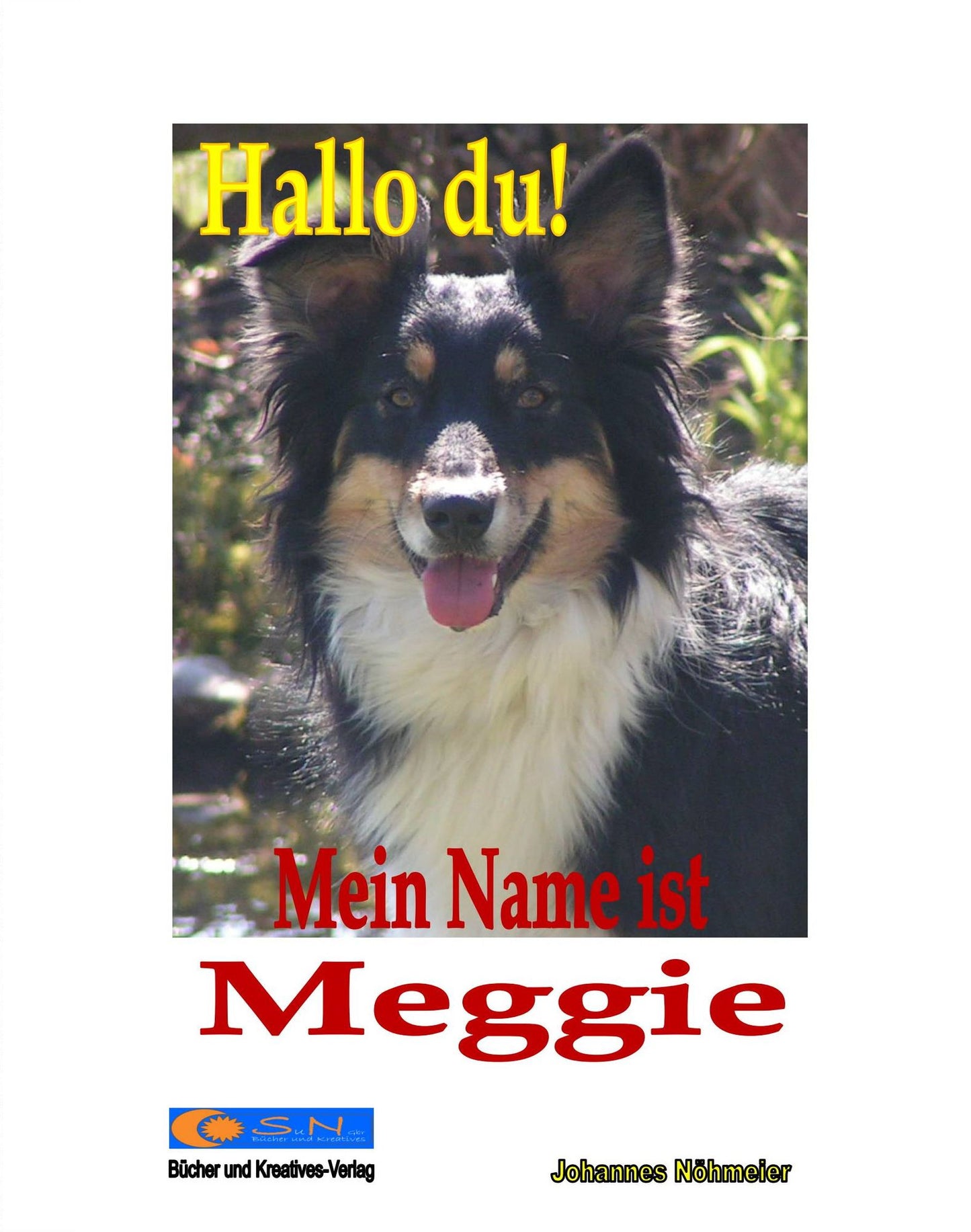 Hallo du! Mein Name ist Meggie