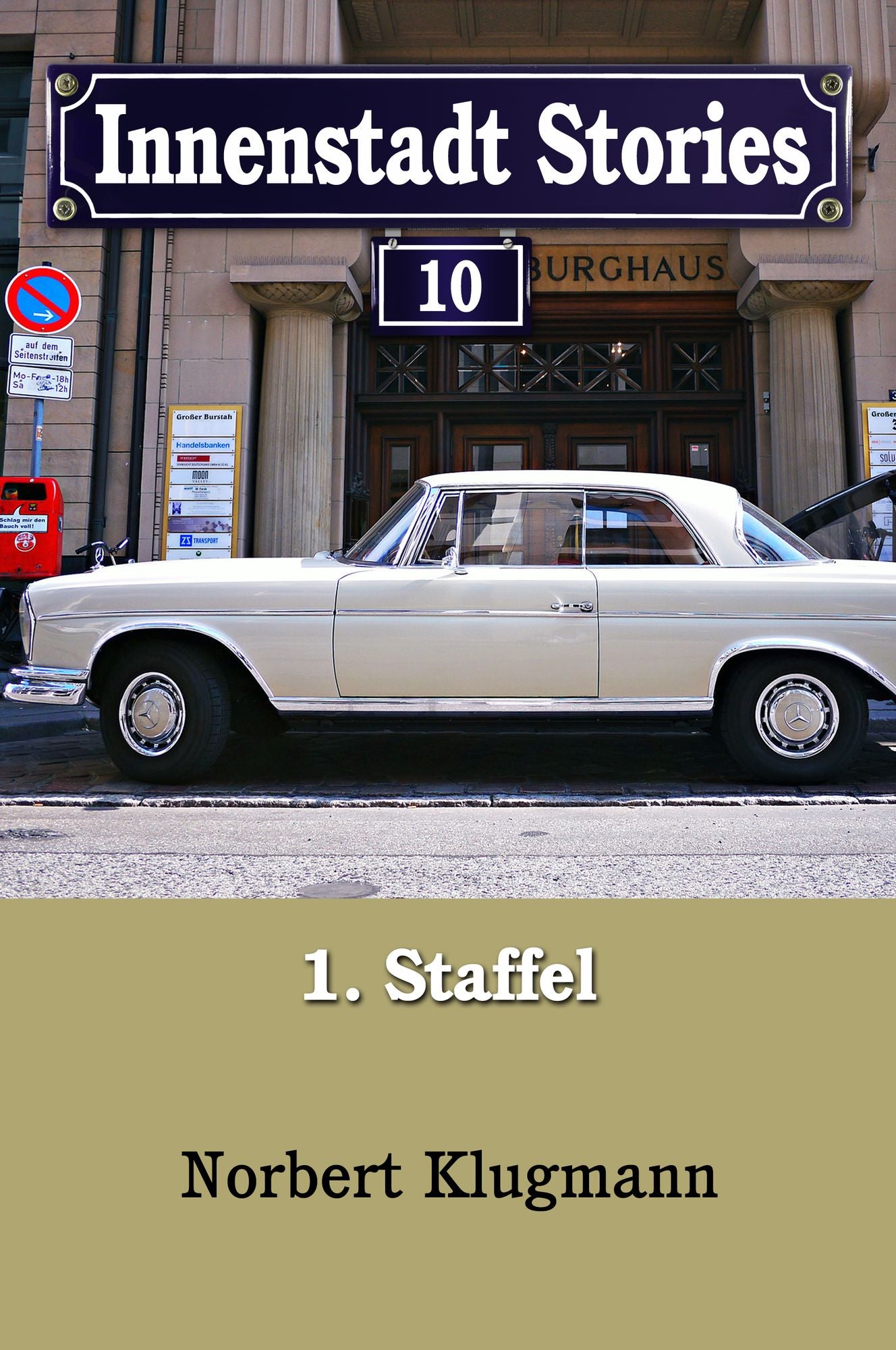 Innenstadt Stories 01-10: Die Großstadtsaga