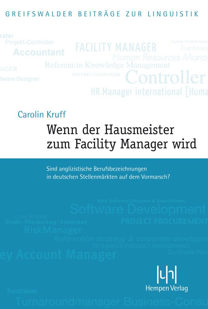 Wenn der Hausmeister zum Facility Manager wird: Sind anglizistische Berufsbezeichnungen in deutschen Stellenmarkten auf dem Vormarsch?