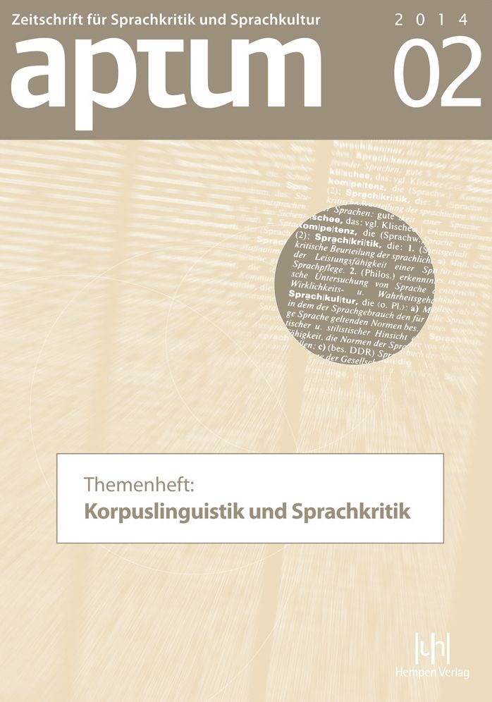 Aptum. Zeitschrift fur Sprachkritik und Sprachkultur: Themenheft: Korpuslinguistik und Sprachkritik