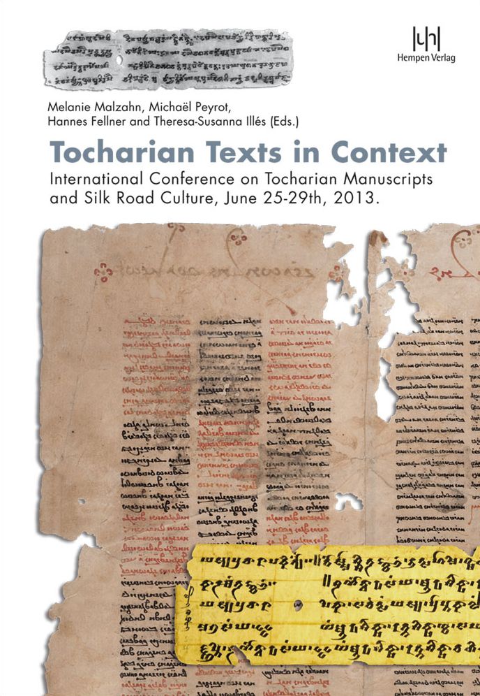 Tocharian Texts in Context: International Conference on Tocharian Manuscripts and Silk Road Culture, June 25-29th, 2013.