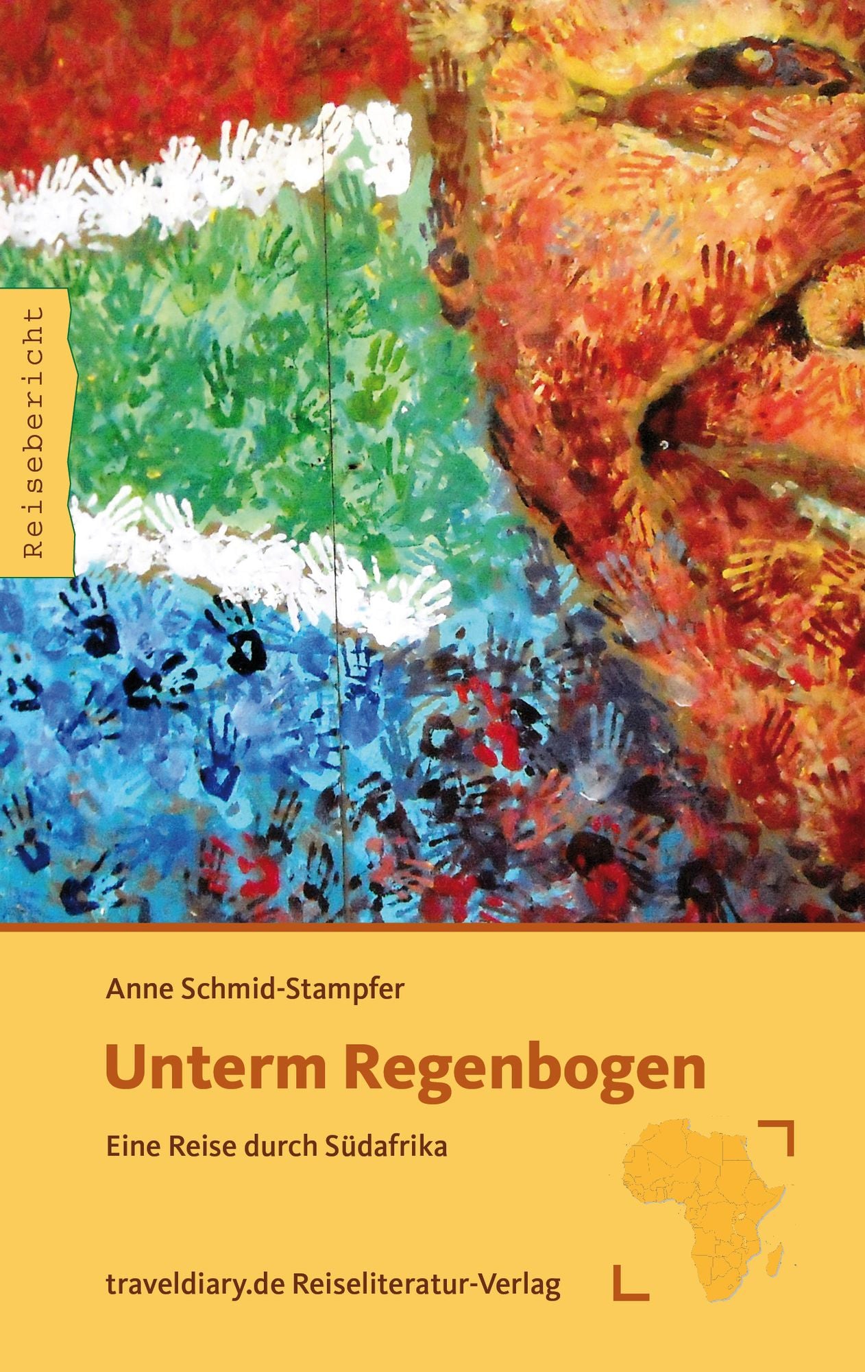 Unterm Regenbogen: Eine Reise durch Südafrika