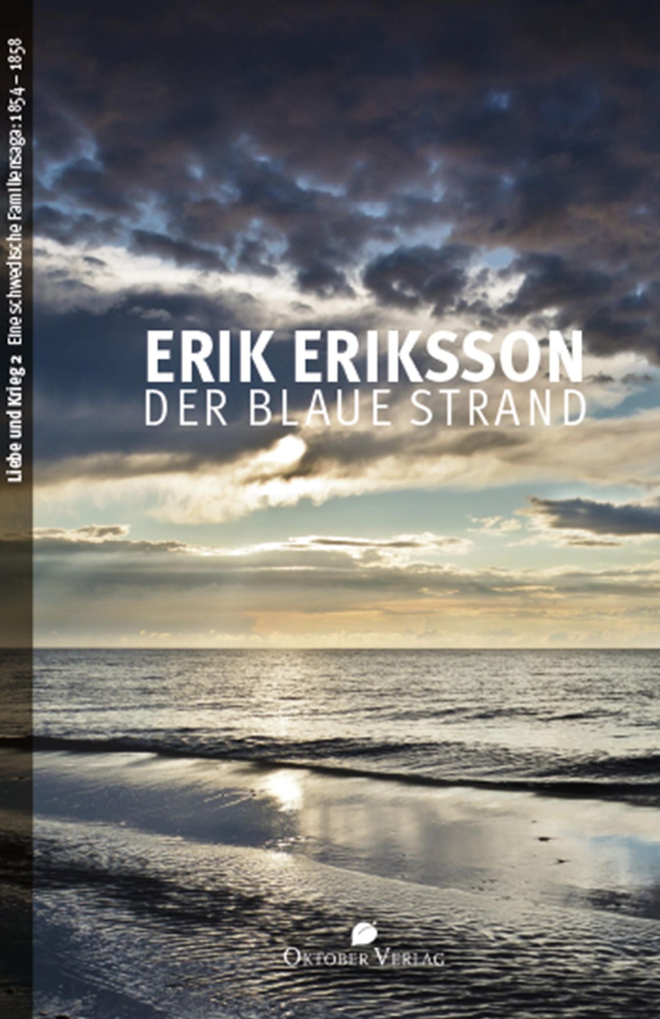 Der blaue Strand: Liebe und Krieg, Band 2. Eine schwedische Familiensaga: 1854-1858
