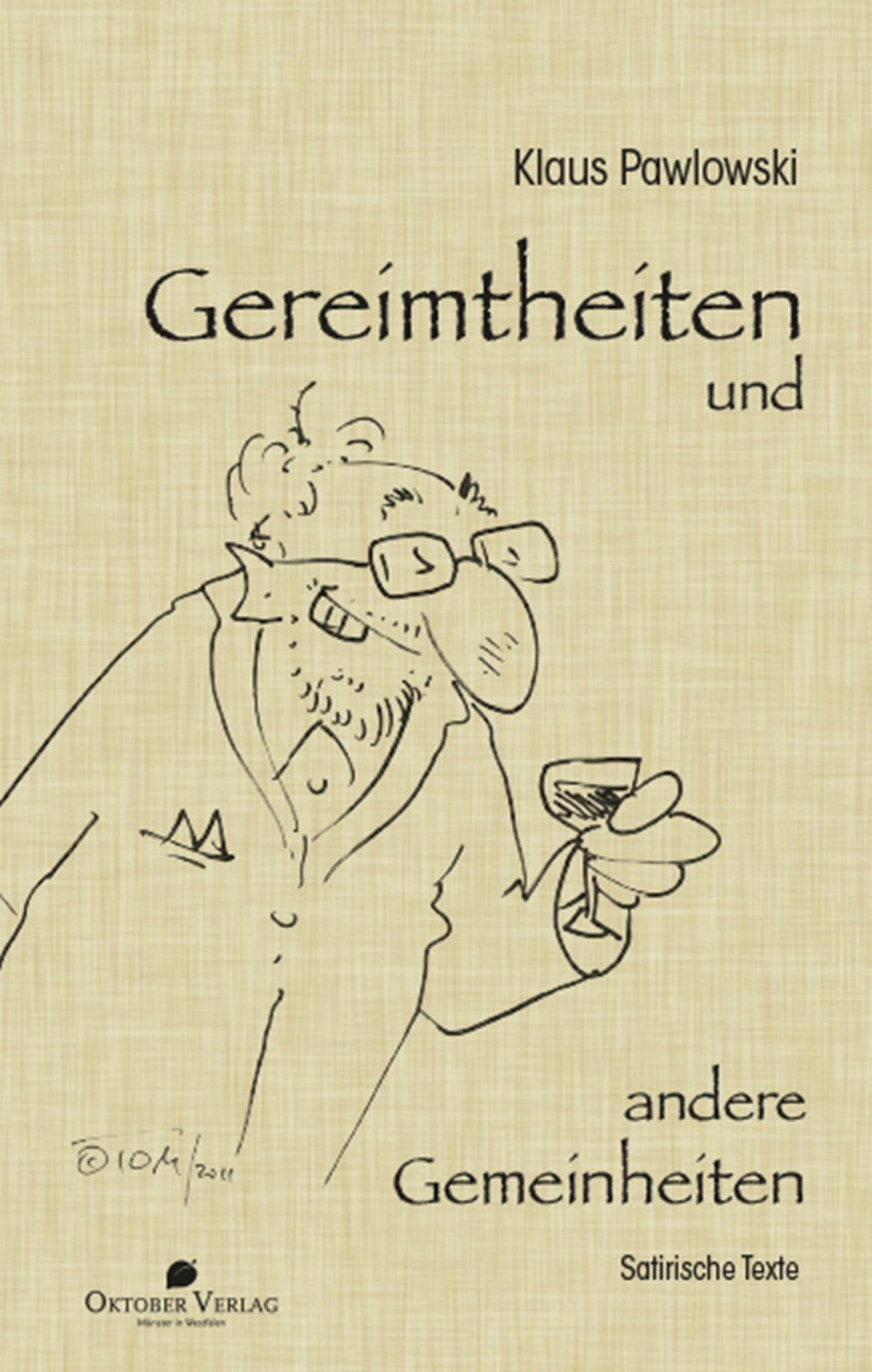 Gereimtheiten und andere Gemeinheiten: Satirische Texte