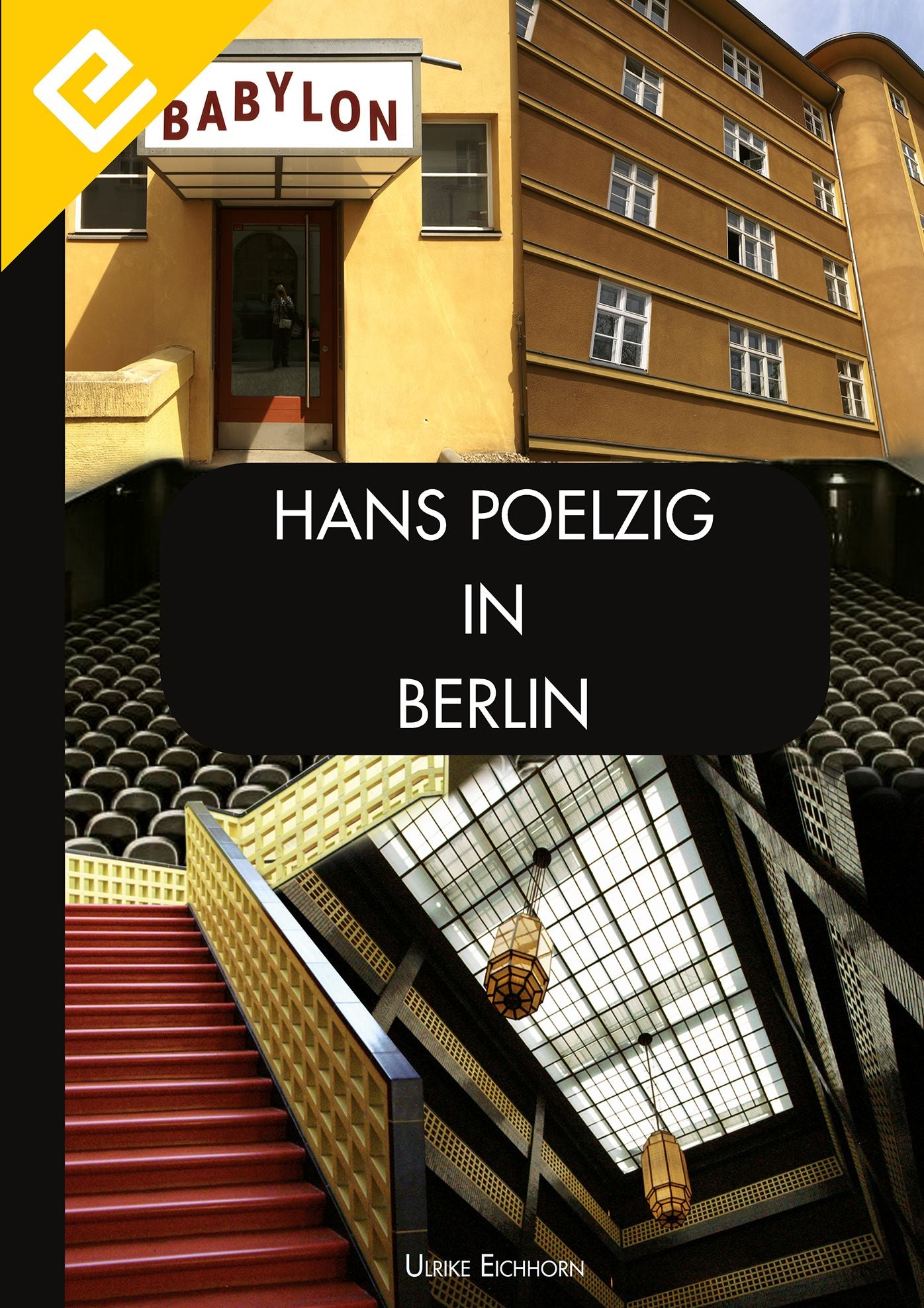 Hans Poelzig in Berlin: Wegbereiter und Lehrer der Moderne