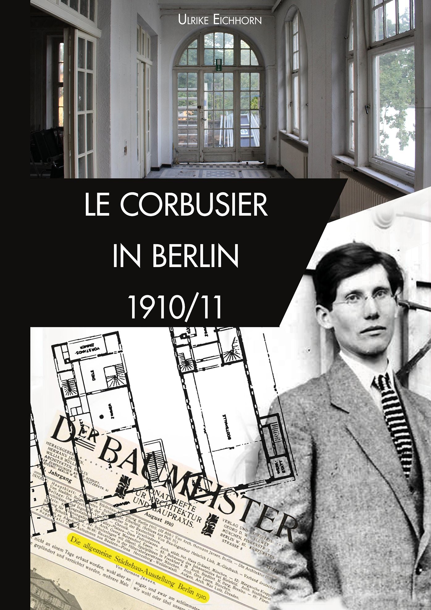 Le Corbusier in Berlin 1910/11 - Teil 1