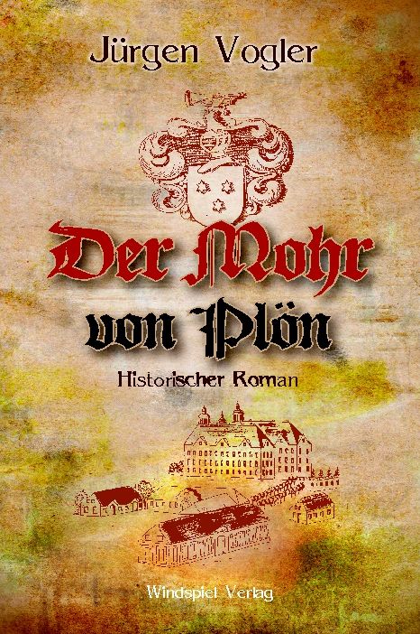 Der Mohr von Plön: Historischer Roman