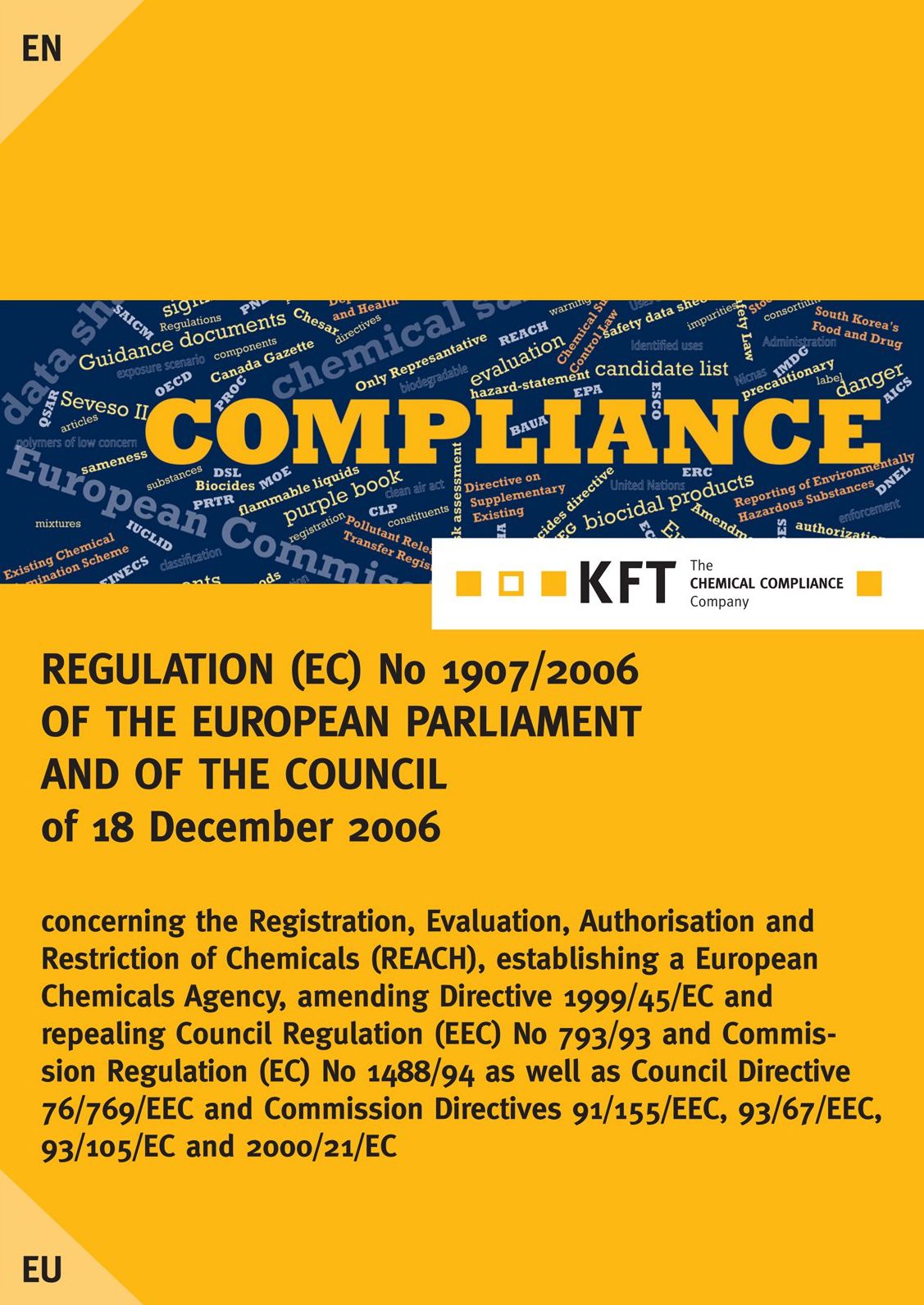 REGULATION (EC) No 1907/2006 OF THE EUROPEAN PARLIAMENT AND OF THE COUNCIL of 18 December 2006 concerning the Registration, Evaluation, Authorisation and Restriction of Chemicals (REACH), establishing a European Chemicals Agency, amending Directive 1999/4