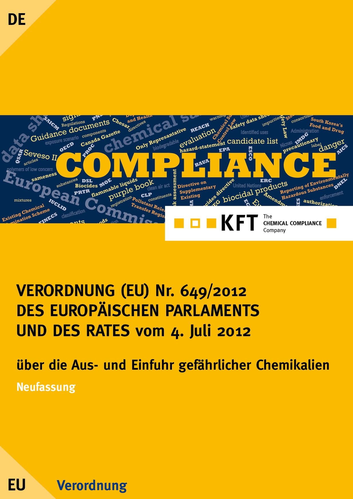 VERORDNUNG (EU) Nr. 649/2012 DES EUROPÄISCHEN PARLAMENTS UND DES RATES: PIC-Verordnung