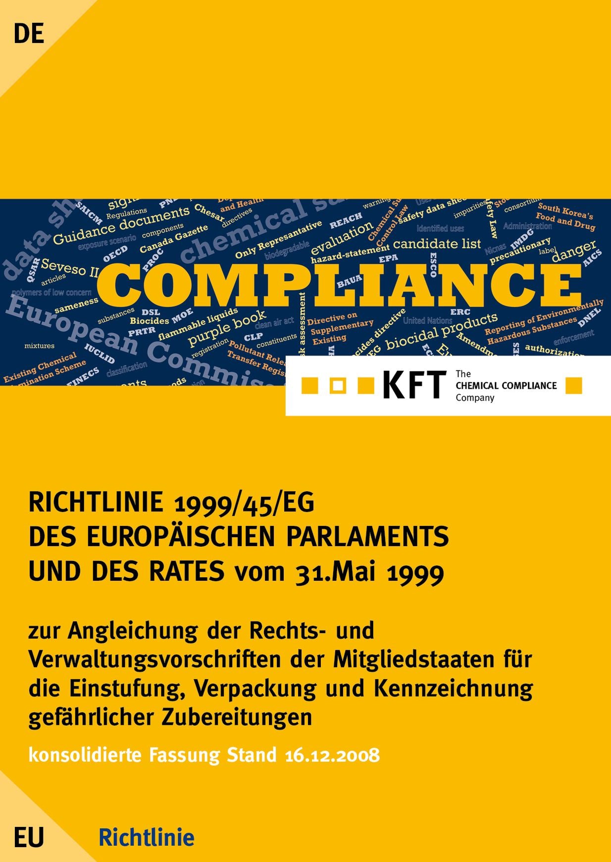 RICHTLINIE 1999/45/EG DES EUROPÄISCHEN PARLAMENTS UND DES RATES: Zubereitungsrichtlinie