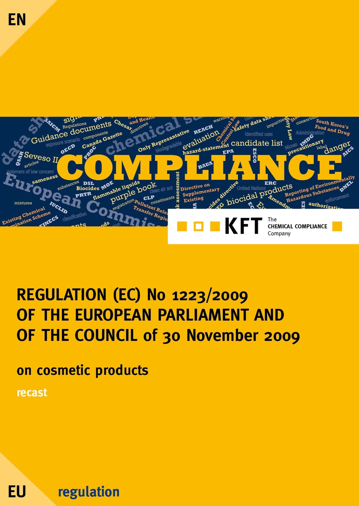 REGULATION (EC) No 1223/2009 OF THE EUROPEAN PARLIAMENT AND OF THE COUNCIL: European Cosmetics Regulation