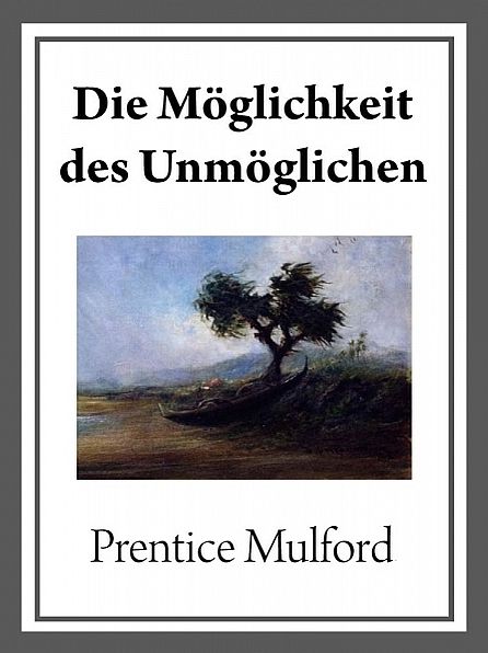 Die Möglichkeit des Unmöglichen
