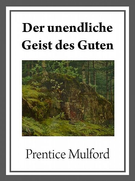 Der unendliche Geist des Guten