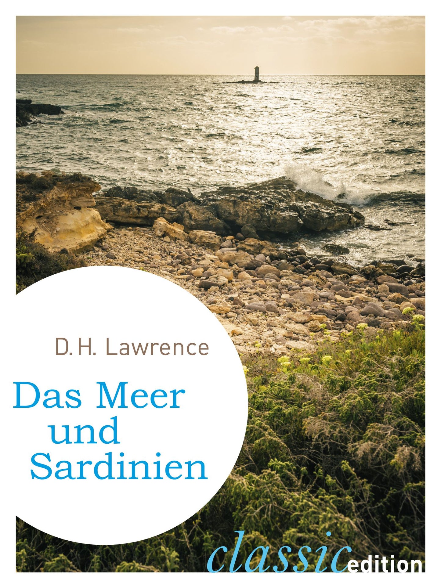 Das Meer und Sardinien: Reisetagebücher