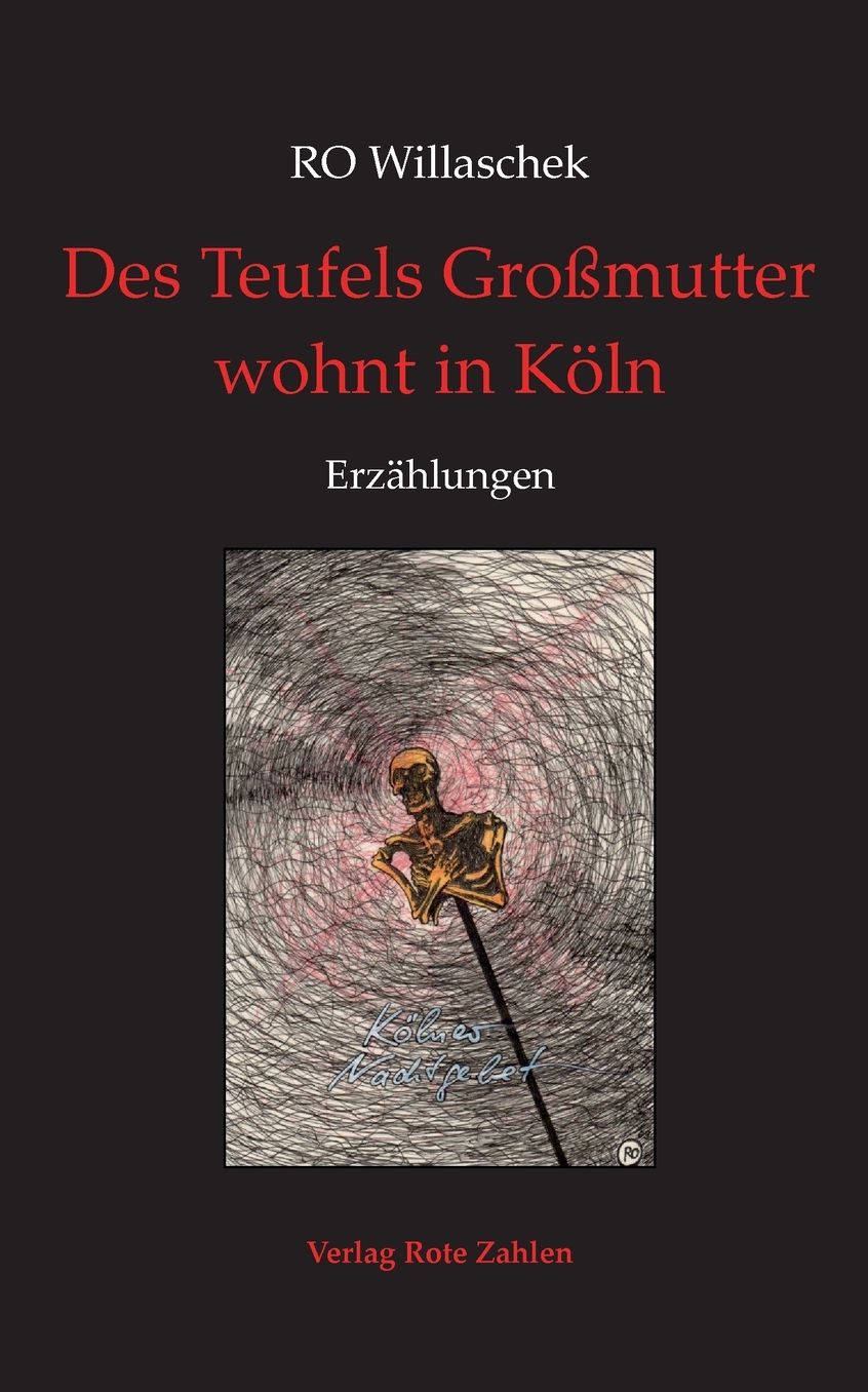 Des Teufels Gro mutter wohnt in K ln