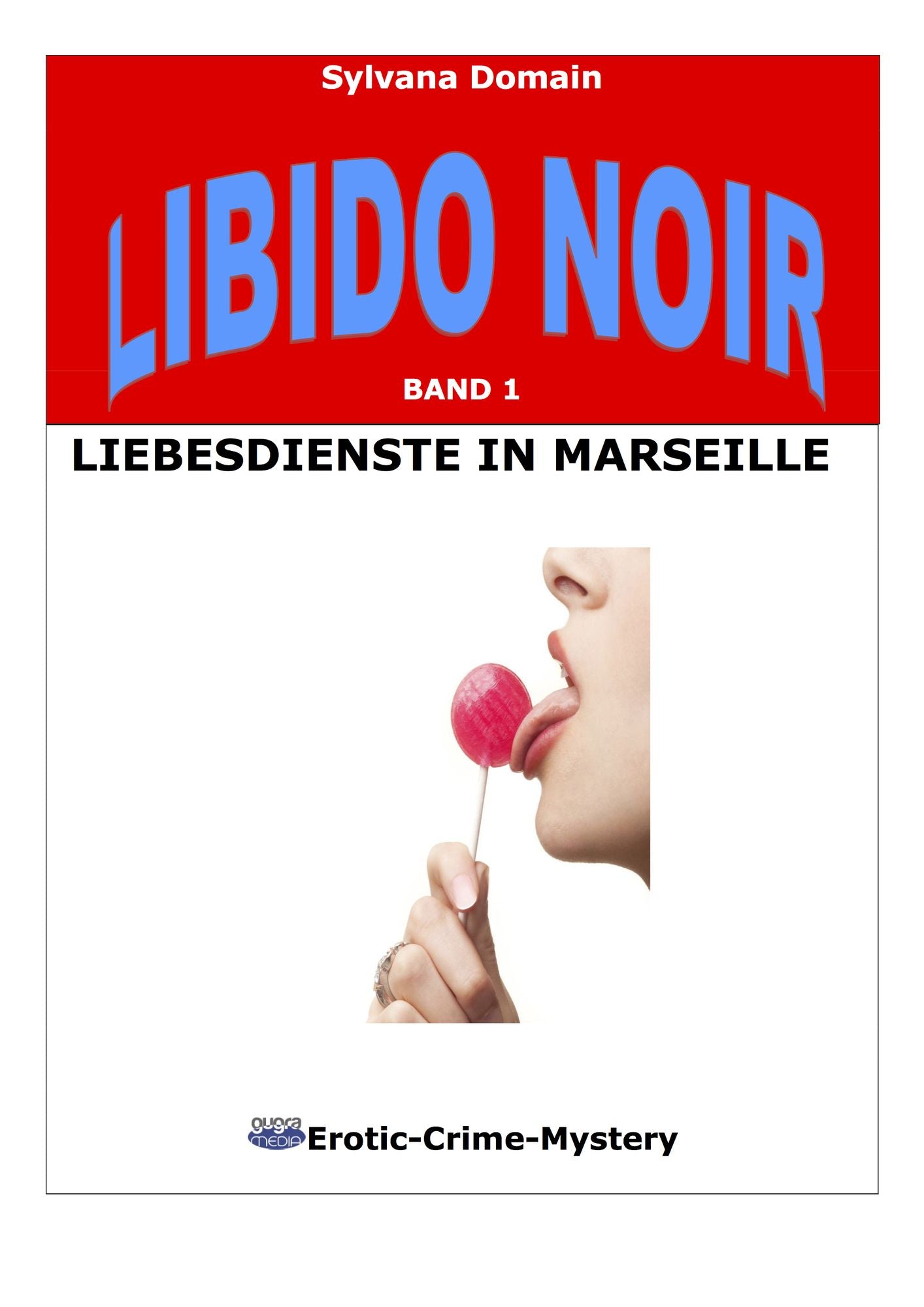 Liebesdienste in Marseille: Libido Noir