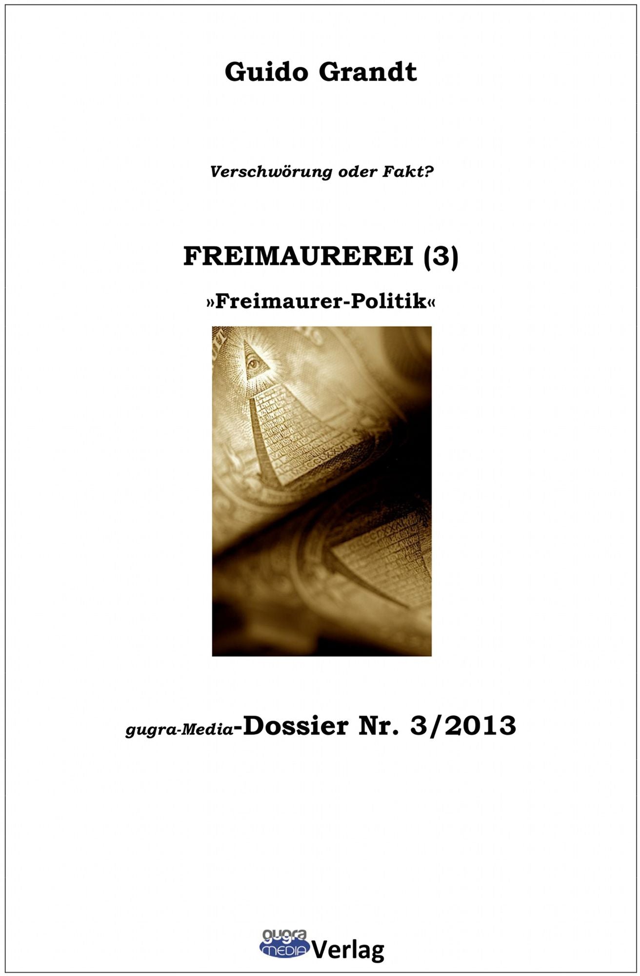 FREIMAUREREI (3) - Freimaurer-Politik