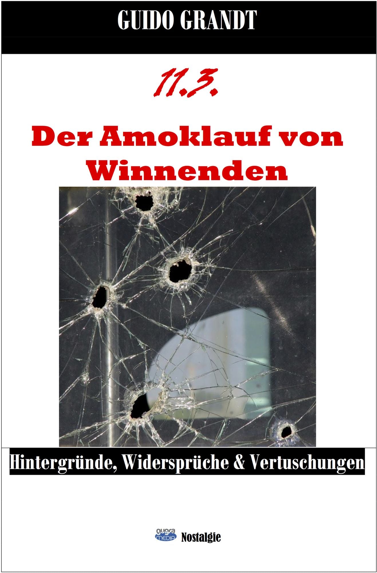 11.3. - Der Amoklauf von Winnenden: Hintergründe, Widersprüche & Vertuschungen