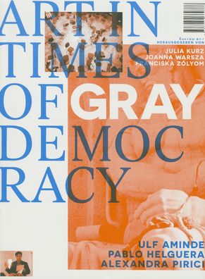 Art in Times of Gray Democracy