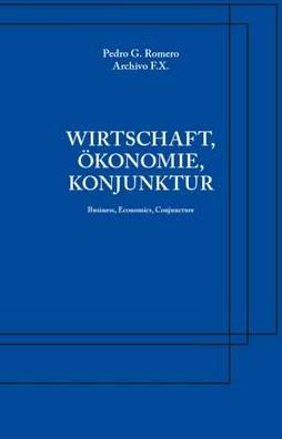 Pedro G. Romero: Archivo F.X.: Business, Economics, Conjuncture