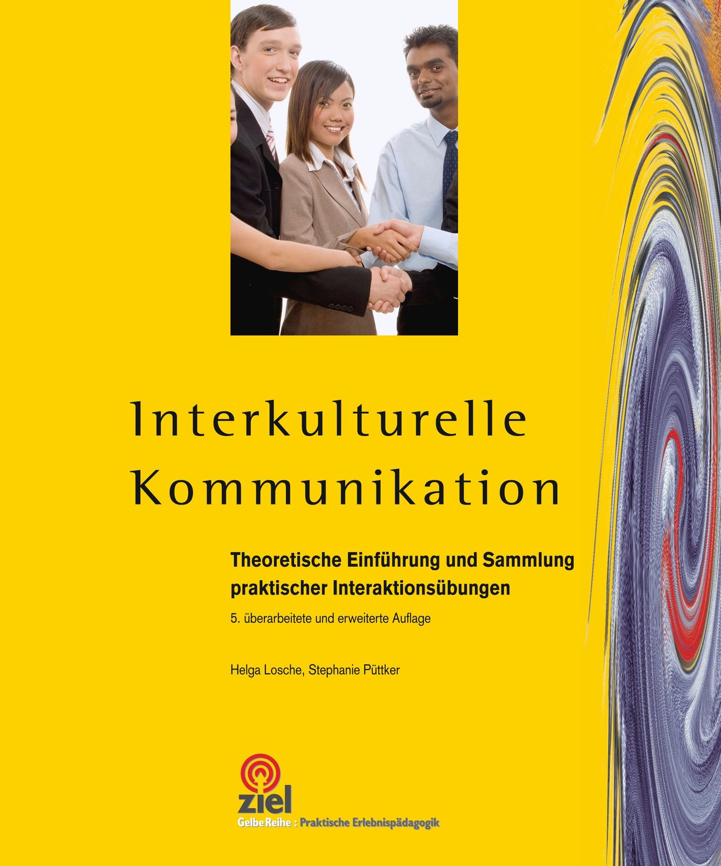 Interkulturelle Kommunikation: Theoretische Einführung und Sammlung praktischer Interaktionsübungen
