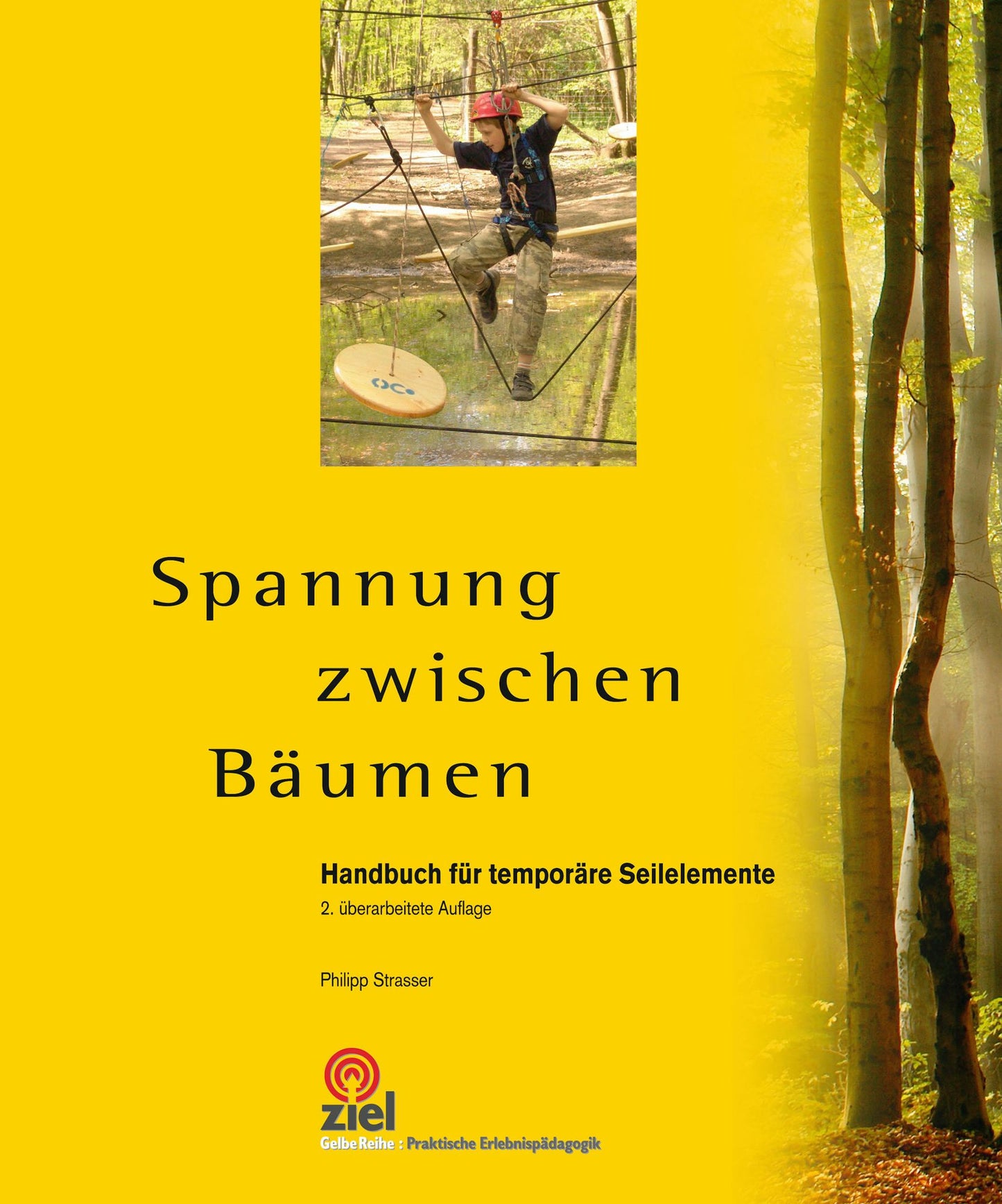 Spannung zwischen Bäumen: Handbuch für temporäre Seilelemente