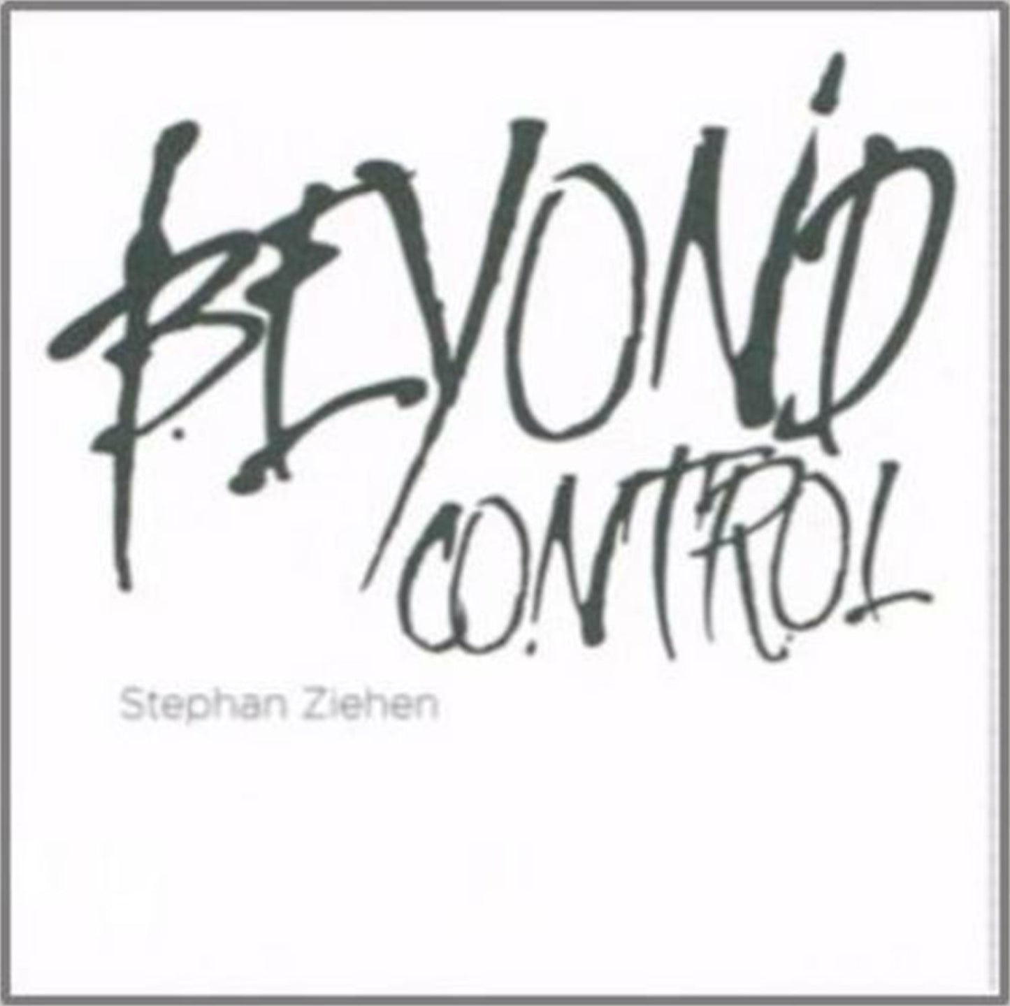 Beyond Control