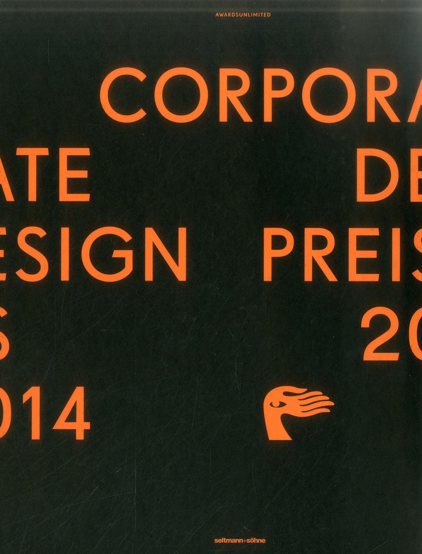 Corporate Design Preis 2014: The Best of German Corporate Design and Branding