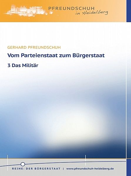 Vom Parteienstaat zum Bürgerstaat - 3 Das Militär