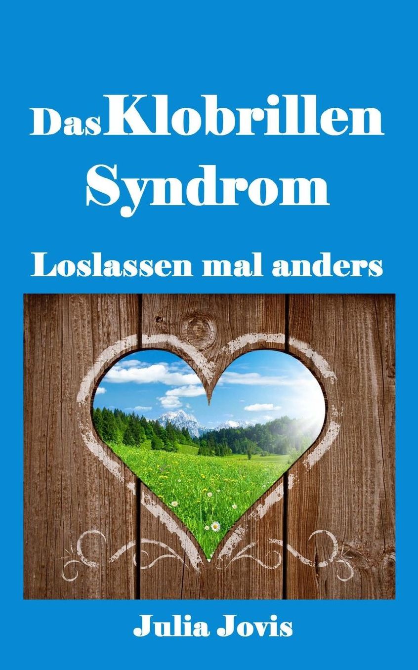 Das Klobrillensyndrom: Loslassen mal anders