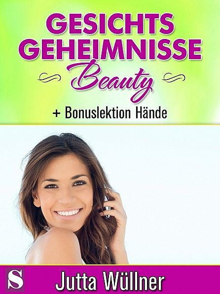 Gesichtsgeheimnisse Beauty